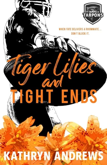 Tiger Lilies and Tight Ends