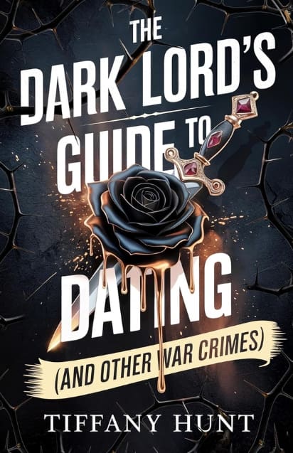 The Dark Lord’s Guide to Dating (And Other War Crimes)